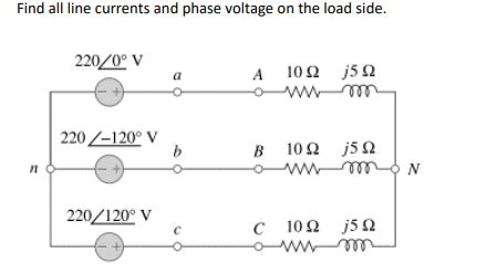 Solved Find all line currents and phase voltage on the load | Chegg.com