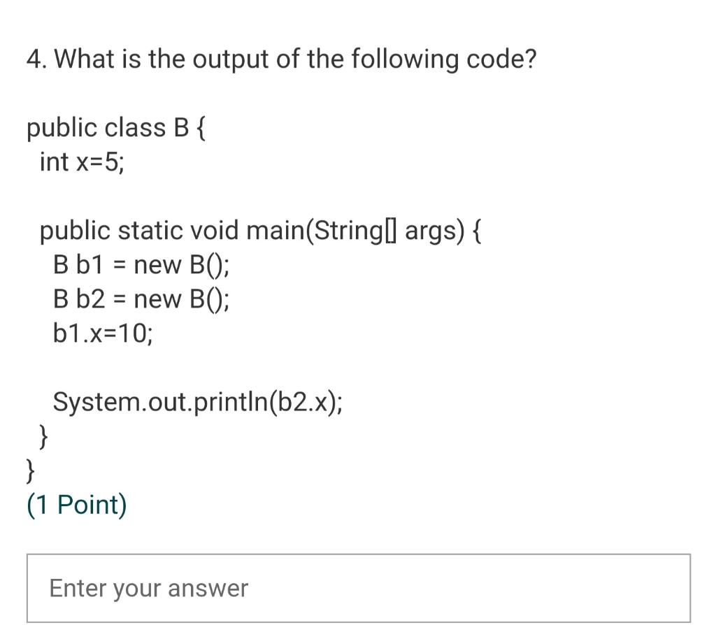 solved-4-what-is-the-output-of-the-following-code-public-chegg