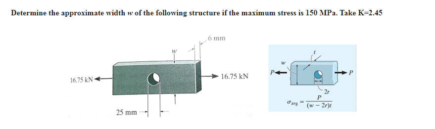 Solved Determine the approximate width w of the following | Chegg.com