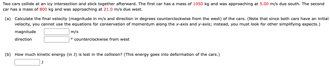 Solved Two cars collide at an icy intersection and stick | Chegg.com