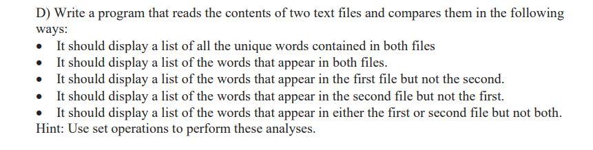 Solved D) Write a program that reads the contents of two | Chegg.com