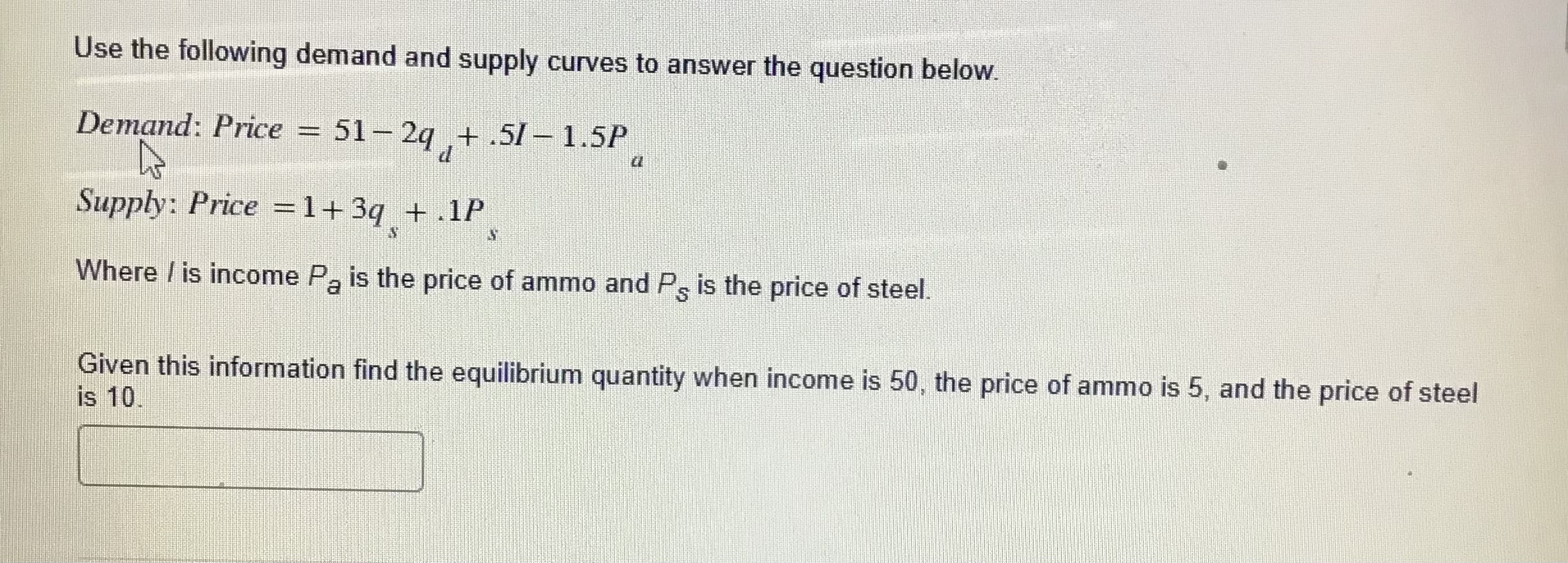 Solved Use The Following Demand And Supply Curves To Answer | Chegg.com