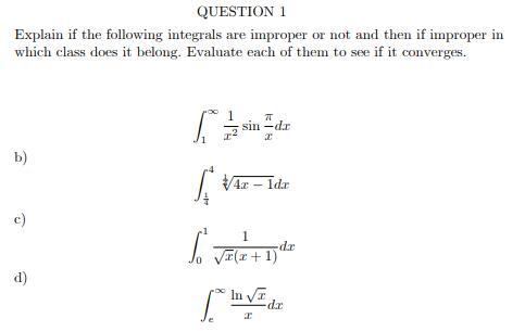 Solved Explain If The Following Integrals Are Improper Or | Chegg.com