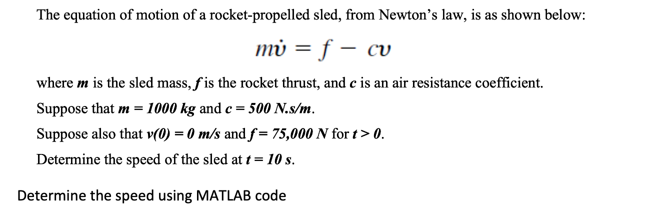 Solved The Equation Of Motion Of A Rocket-propelled Sled, 