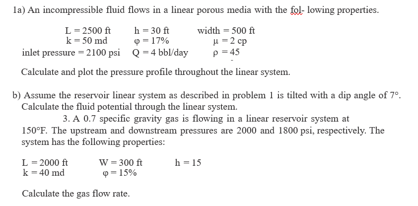 Solved la) An incompressible fluid flows in a linear porous | Chegg.com