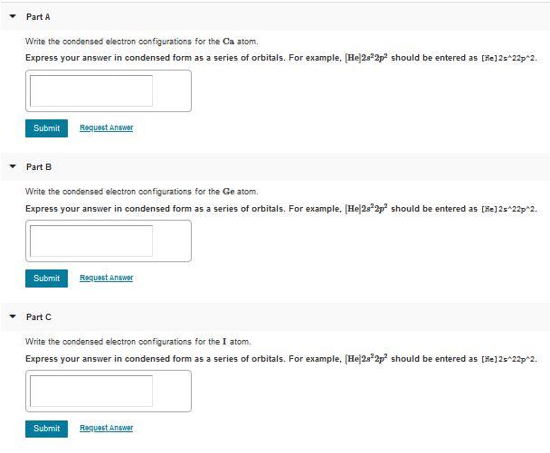 Solved Part A Write the condensed electron configurations | Chegg.com