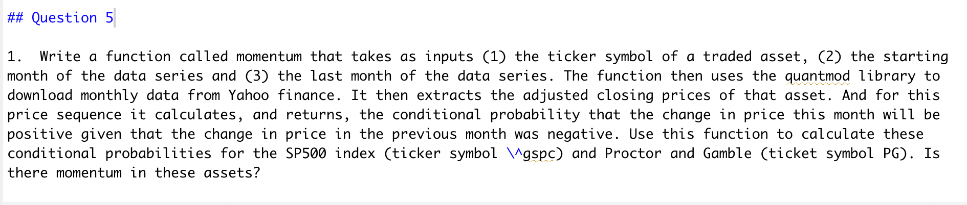 Solved 1. Write a function called momentum that takes as | Chegg.com