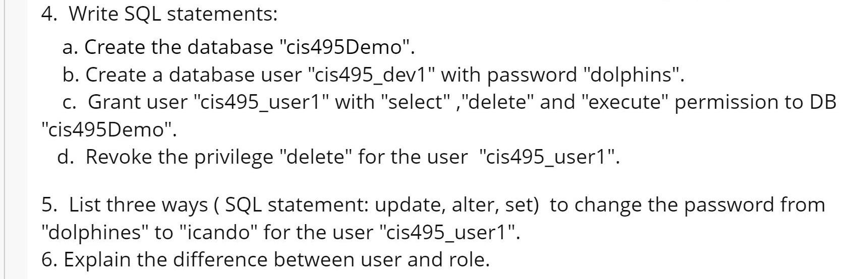 Solved 4. Write SQL statements: a. Create the database | Chegg.com