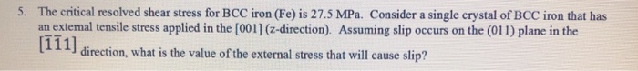 Solved B. C. Why is the critical resolved shear stress of | Chegg.com