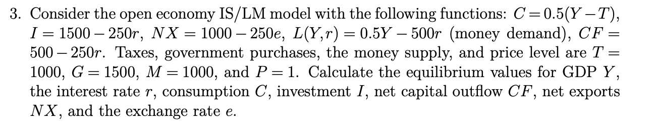 Solved = = 3. Consider the open economy IS/LM model with the | Chegg.com