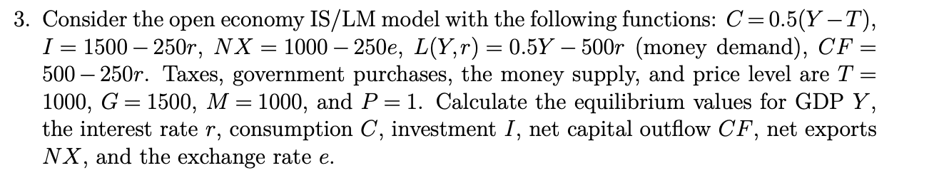 Solved = = 3. Consider The Open Economy IS/LM Model With The | Chegg.com