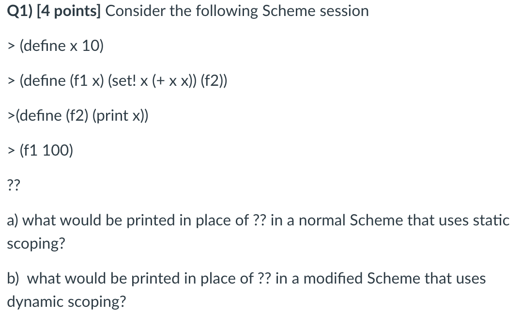 Solved Q1) [4 points] Consider the following Scheme session | Chegg.com