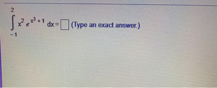 solved-2-x2-ex-1-dx-l1-type-an-exact-answer-x5-x6-1-chegg