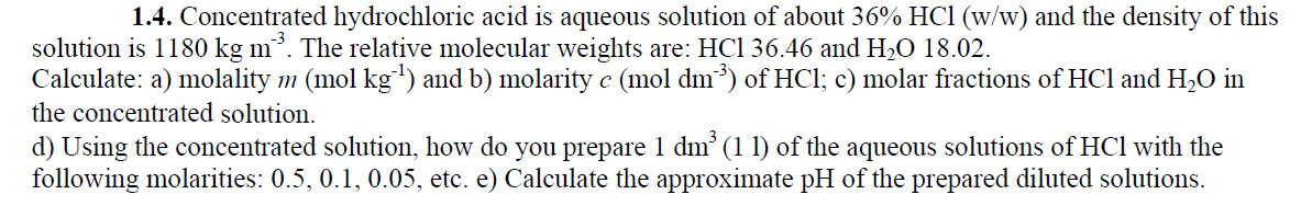 Solved 1.4. Concentrated hydrochloric acid is aqueous | Chegg.com