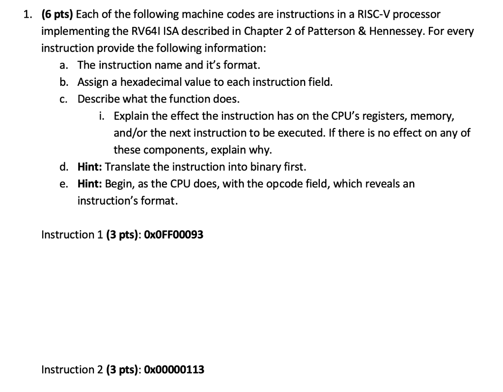 Solved 1. (6 pts) Each of the following machine codes are | Chegg.com