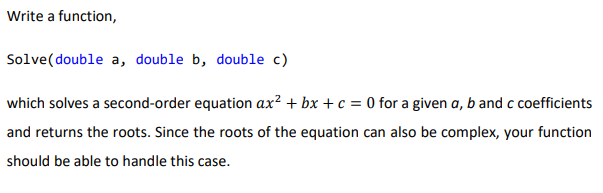 Solved Write a function, Solve( double a, double b, double | Chegg.com