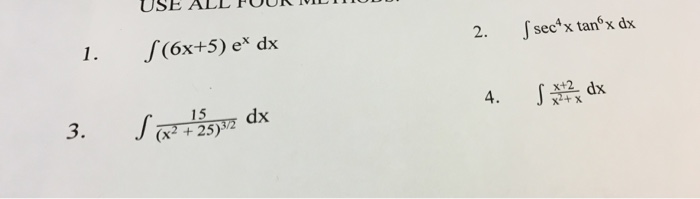 Solved Integral (6x + 5)e^x Dx Integral Sec^4 X Tan^6 X Dx | Chegg.com