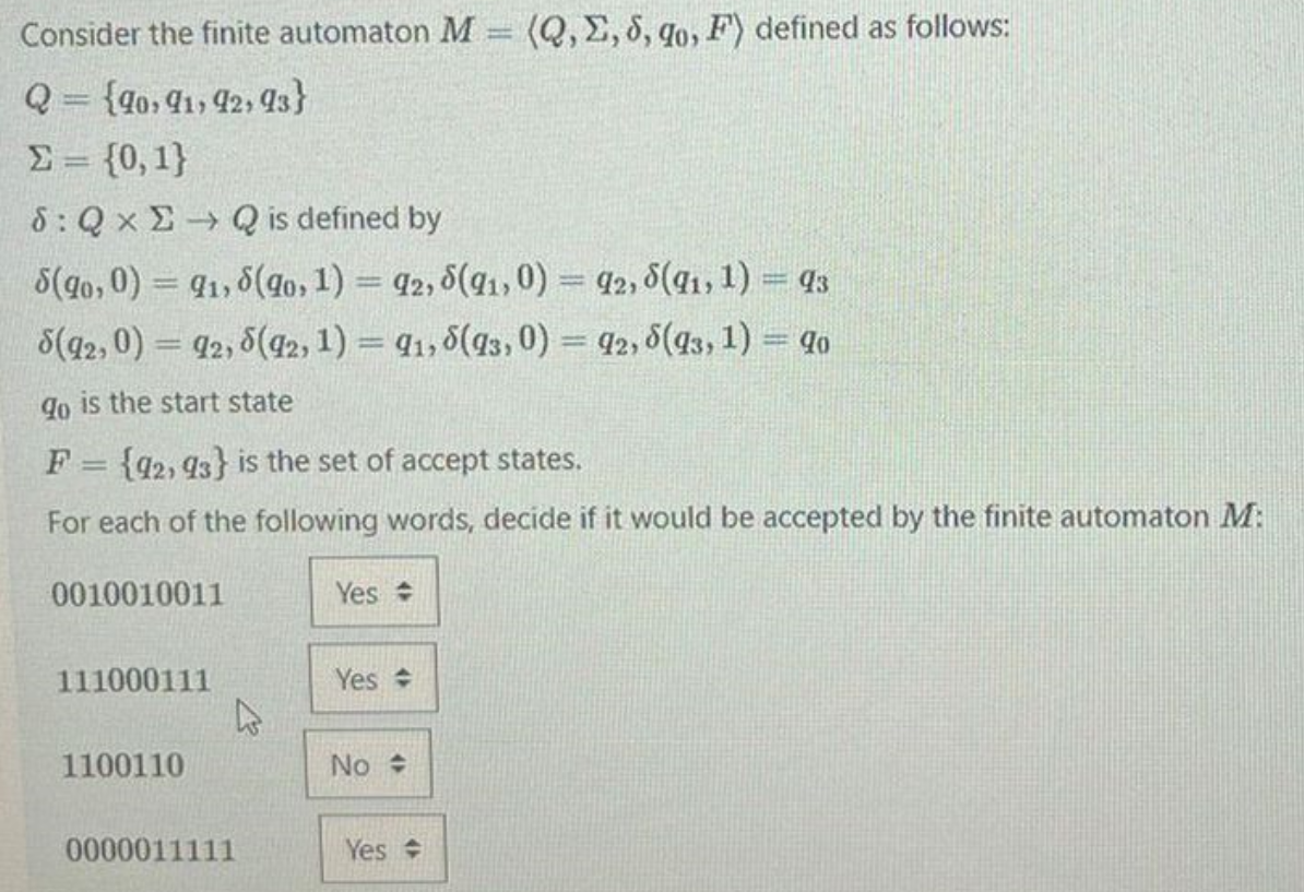 Solved Consider The Finite Automaton M= Q,Σ,δ,q0,F Defined | Chegg.com