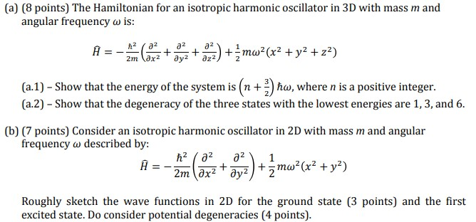 Solved A 8 Points The Hamiltonian For An Isotropic Ha Chegg Com