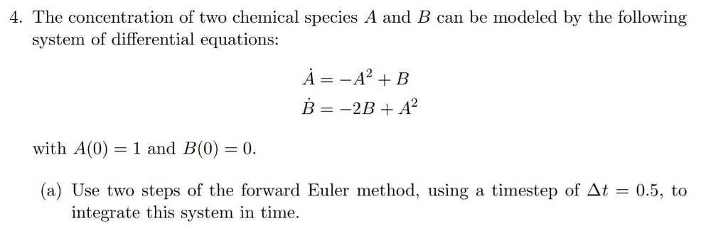 Solved 4. The concentration of two chemical species A and B | Chegg.com