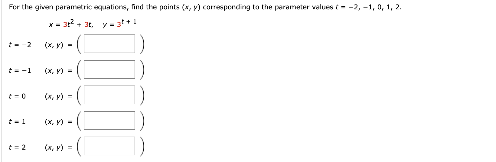 For the given parametric equations, find the points \( (x, y) \) corresponding to the parameter values \( t=-2,-1,0,1,2 \). \