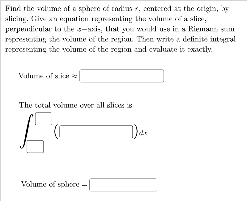 find the volume of a sphere of radius r by slicing