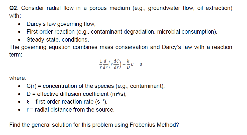 Solved Q2. ﻿Consider radial flow in ﻿a porous medium (e.g., | Chegg.com