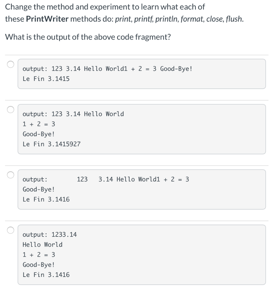 Solved The System.out object is a PrintStream and is used to