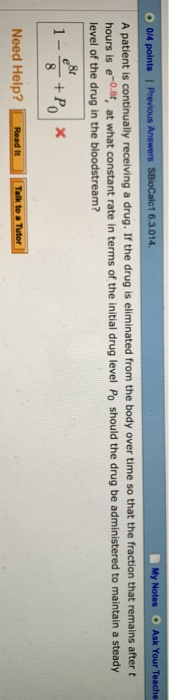 Solved 1 6.3.014 A Patient Is Continually Receiving A Drug. | Chegg.com