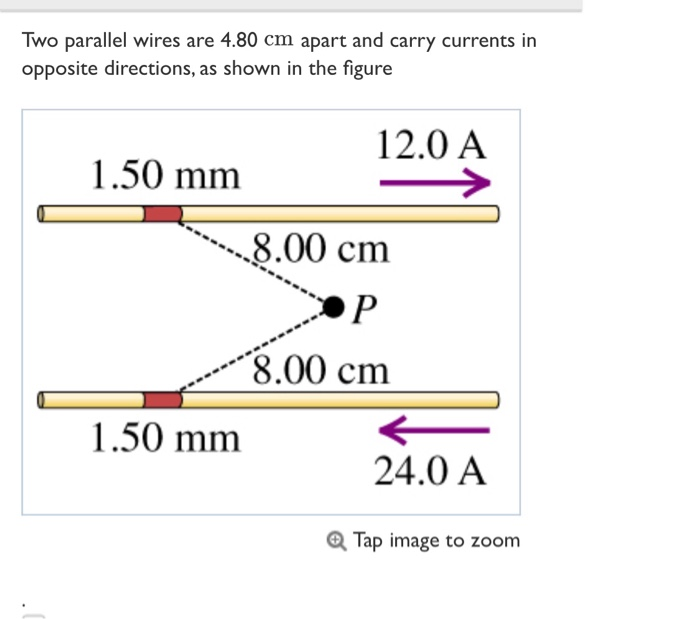Solved Two parallel wires are 4.80 cm apart and carry
