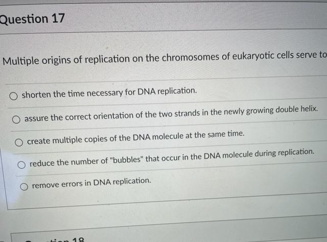 Solved Question 17 Multiple origins of replication on the | Chegg.com