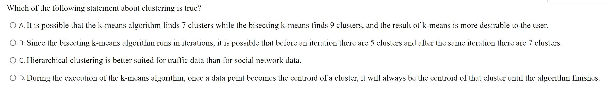 Solved Which of the following statement about clustering is | Chegg.com