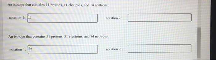 Solved: Use Two Different Notations To Describe Each Isoto... | Chegg.com