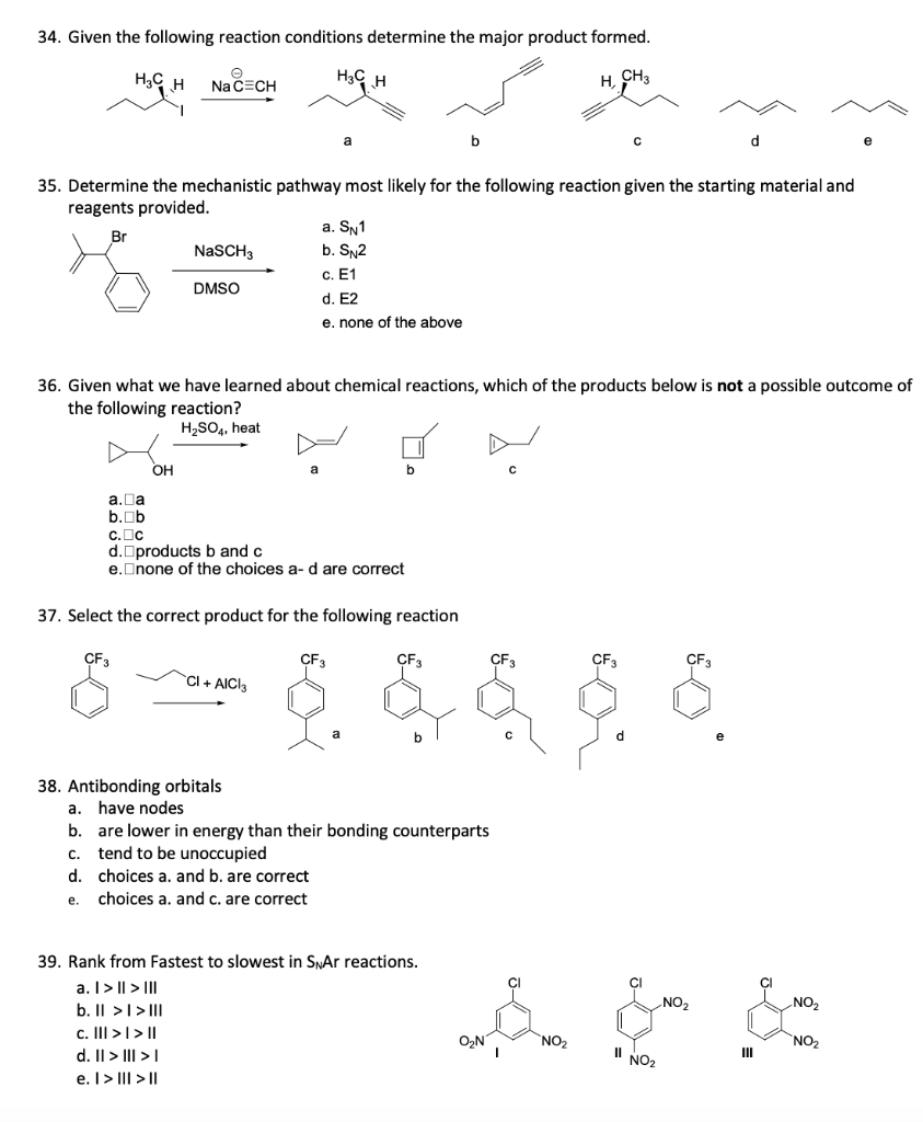 Solved 34. Given the following reaction conditions determine | Chegg.com