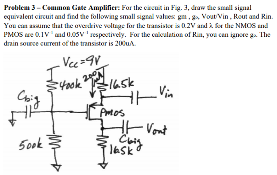 Solved Problem 3 Common Gate Amplifier For the circuit in