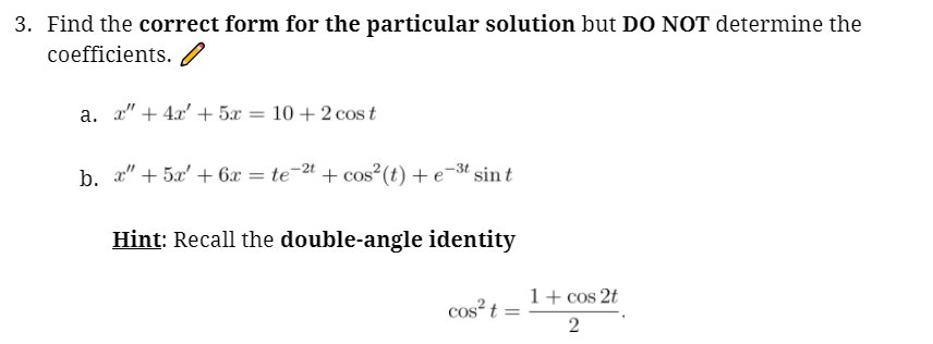 Solved 3. Find the correct form for the particular solution | Chegg.com