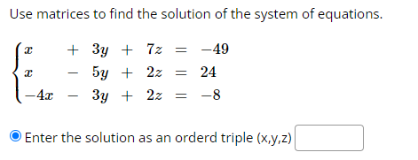 Solved Use matrices to find the solution of the system of | Chegg.com