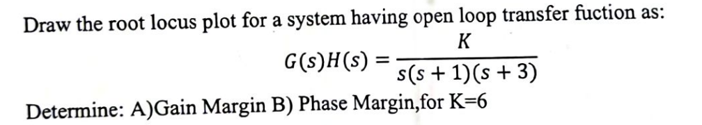 Solved Draw the root locus plot for a system having open | Chegg.com