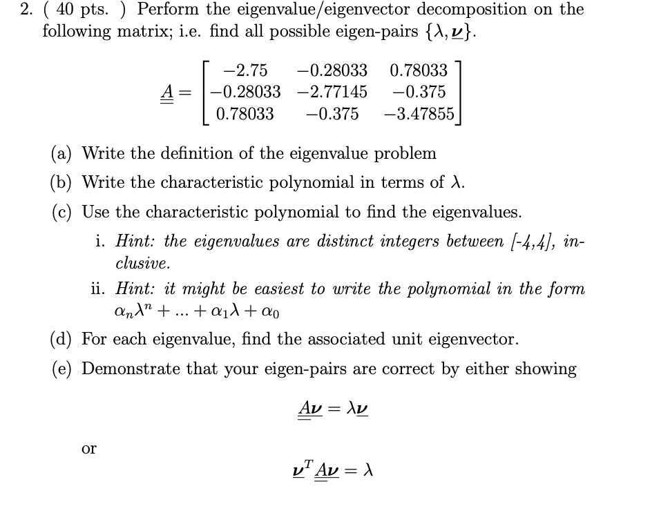 Solved 2. ( 40 pts. ) Perform the eigenvalue/eigenvector | Chegg.com