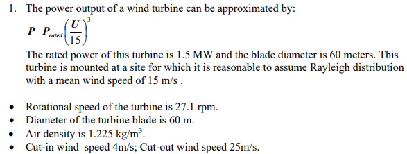 Solved 1. The power output of a wind turbine can be | Chegg.com