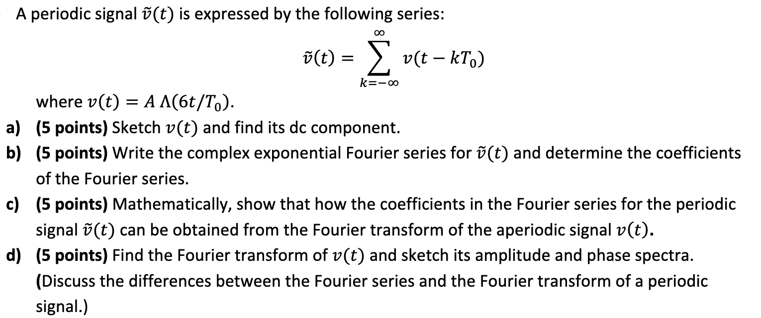 Solved A Periodic Signal O T Is Expressed By The Followi Chegg Com