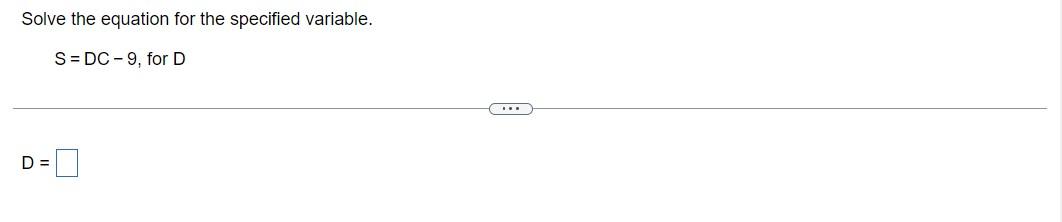 Solved Solve the equation for the specified variable. | Chegg.com
