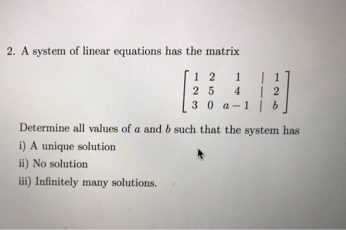Solved A system of linear equations has the matrix [1 2 3 | Chegg.com