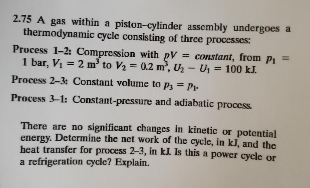 Solved 2.75 A gas within a pistoncylinder assembly