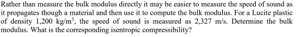 Solved Rather than measure the bulk modulus directly it may | Chegg.com