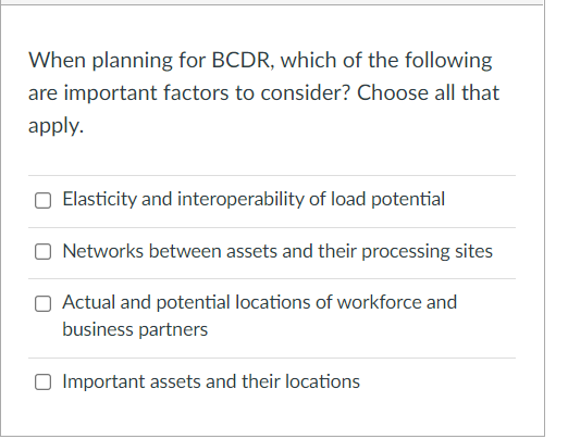 Solved When planning for BCDR, which of the following are | Chegg.com