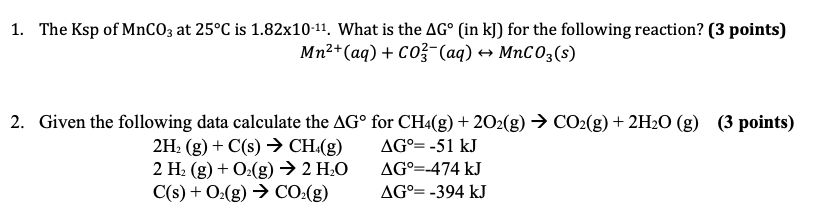 Solved 1. The Ksp of MnCO3 at 25°C is 1.82x10-11. What is | Chegg.com