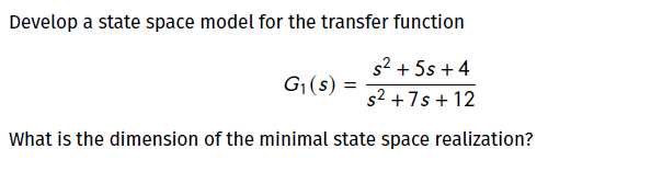 Solved Develop a state space model for the transfer function | Chegg.com