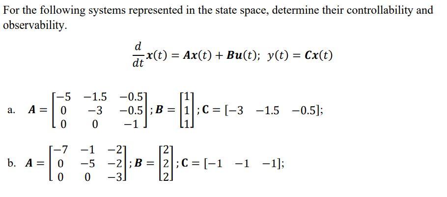 Solved For the following systems represented in the state | Chegg.com