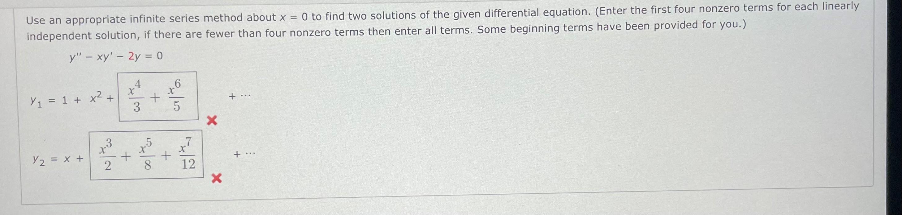 Solved Use an appropriate infinite series method about x=0 | Chegg.com